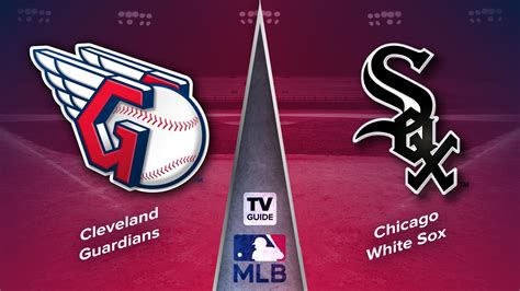 Cleveland Guardians. . Where to watch cleveland guardians vs white sox